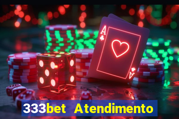 333bet Atendimento ao Cliente